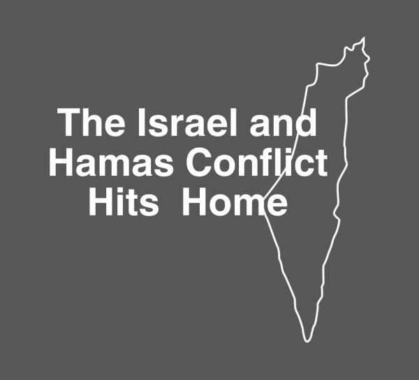 The Israel and Hamas Conflict Hits Home